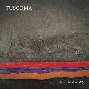Tuscoma - Mal de amores