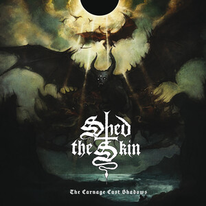 Shed the Skin - The Carnage Cast Shadows